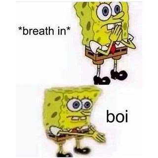 spongebob-boi-meme.jpg